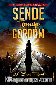 Sende Tanrıyı Gördüm