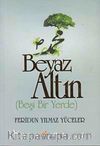 Beyaz Altın (Beşi Bir Yerde)