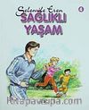 Selen ile Eren -4 / Sağlıklı Yaşam