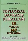 Çocuklar İçin Toplumsal Davranış Kuralları 18 Konuda 147 Altın Kural