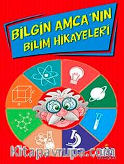 Bilgin Amca'nın Bilim Hikayeleri