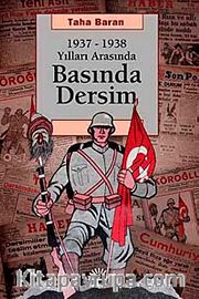 1937-1938 Yılları Arasında Basında Dersim