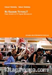 Ne Kadarı Yeterli? <br /> Para Sevgisi ve İyi Yaşam Mücadelesi