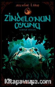 Zindelo'nun Oyunu / Ateş Seferi 1. Kitap