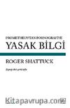 Prometheus'tan Pornografiye Yasak Bilgi
