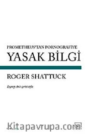Prometheus'tan Pornografiye Yasak Bilgi
