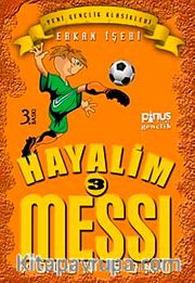 Hayalim Messi 3 <br /> Yolun Sonu