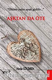 Aşktan da Öte