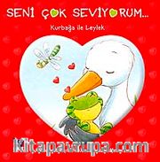 Seni Çok Seviyorum - Kurbağa ile Leylek