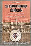 Son Osmanlı Sarayında Gördüklerim