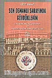 Son Osmanlı Sarayında Gördüklerim