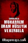 Sorularla Muharrem, İmam Hüseyin ve Kerbela