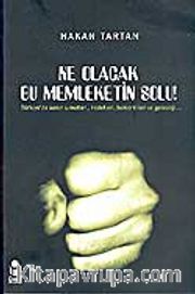 Ne Olacak Bu Memleketin Solu!