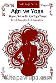 Ağrı ve Yoga <br /> Boyun, Sırt ve Diz İçin Yoga Terapi