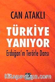 Türkiye Yanıyor <br /> Erdoğan'ın Terörle Dansı