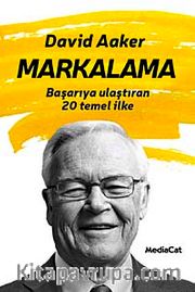 Markalama <br /> Başarıya Ulaştıran 20 Temel İlke