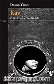 Kav <br /> Evla - Kemik - Gece Kelebekleri