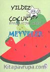 Meyveler / Yıldız Çocuk Boyama Kitabı Serisi