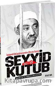 İslami Düşüncenin Zirve İsmi Şehid Seyyid Kutub