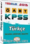 2015 KPSS ÖABT Türkçe Konu Anlatımı - Çözümlü Testler - Çıkmış Sorular