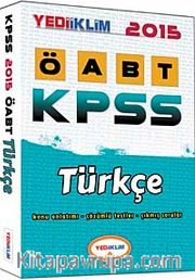 2015 KPSS ÖABT Türkçe Konu Anlatımı - Çözümlü Testler - Çıkmış Sorular