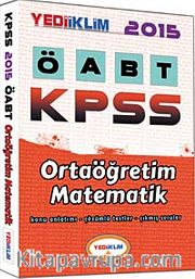 2015 KPSS ÖABT Ortaöğretim Matematik Konu Anlatımı - Çözümlü Testler - Çıkmış Sorular