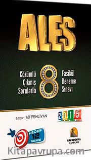 2015 ALES Çözümlü Çıkmış Sorularla 8 Fasikül Deneme Sınavı