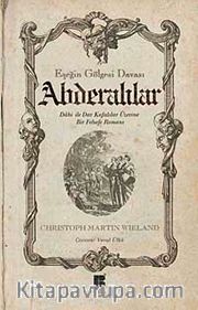 Abderalılar - Eşeğin Gölgesi Davası <br /> Dahi ile Dar Kafalılar Üzerine Bir Felsefe Romanı