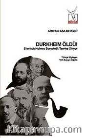 Durkheim Öldü! <br /> Sherlock Holmes Sosyolojik Teoriye Giriyor