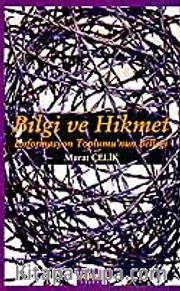 Bilgi ve Hikmet / Enformasyon Toplumu'nun Belleği