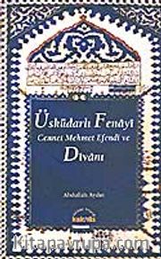 Üsküdarlı Fenayi Cennet Mehmet Efendi ve Divanı
