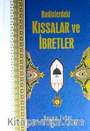 Hadislerdeki Kıssalar ve İbretler