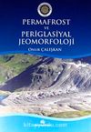 Permafrost ve Periglasiyal Jeomorfoloji