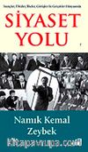 İnançlar, Ülküler, İlkeler, Görüşler ile Gerçekler Dünyasında Siyaset Yolu