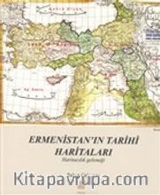Ermenistan'ın Tarihi Haritaları <br /> Haritacılık Geleneği