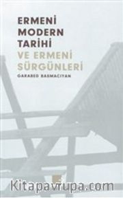 Ermeni Modern Tarihi ve Ermeni Sürgünleri