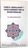 Cabir B. Abdullah’ın (r.a.) Hadis İlmindeki Yeri ve Şia’nın İddiaları