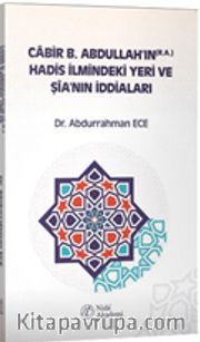 Cabir B. Abdullah’ın (r.a.) Hadis İlmindeki Yeri ve Şia’nın İddiaları