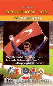 Zoran Simoviç ‘Çoçe’ Benim Hikayem