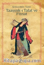 Taaşşuk-ı Talat ve Fitnat 