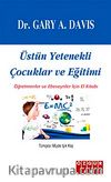 Üstün Yetenekli Çocuklar ve Eğitimi & Öğretmenler ve Ebeveynler İçin El Kitabı