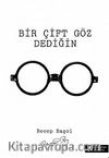 Bir Çift Göz Dediğin