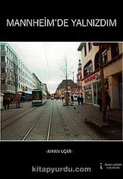 Mannheim'de Yalnızdım