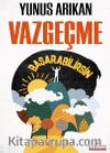 Vazgeçme Başarabilirsin
