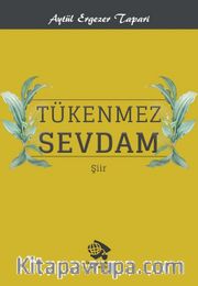 Tükenmez Sevdam