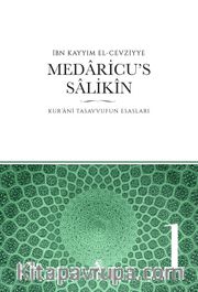 Medaricu's Salikin / Kur'ani Tasavvufun Esasları / 1. Cilt