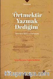 Örtmektir Yazmak Dediğim <br /> Hilmi Yavuz Şiiri Üzerine Okumalar