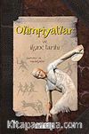 Olimpiyatlar ve İlginç Tarihi