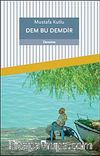 Dem Bu Demdir