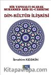 Bir Yapısalcı Olarak Muhammed Abid el-Cabiri'de Din-Kültür İlişkisi